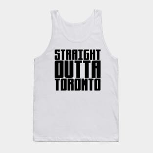 Straight Outta Toronto Tank Top